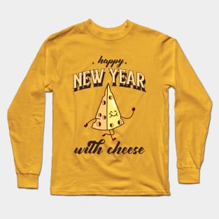 Happy new year with cheese Long Sleeve T-Shirt